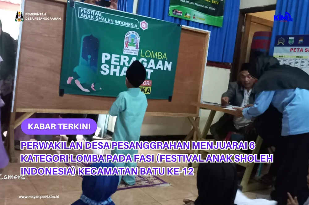Perwakilan Desa Pesanggrahan Menjuarai 6 Kategori Lomba Pada Fasi (Festival Anak Sholeh Indonesia) Kecamatan Batu Ke-12